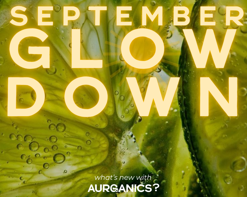 The-Glow-Down-September-2025 Aurganics Skincare for melanated glowgetters with sensitive skin