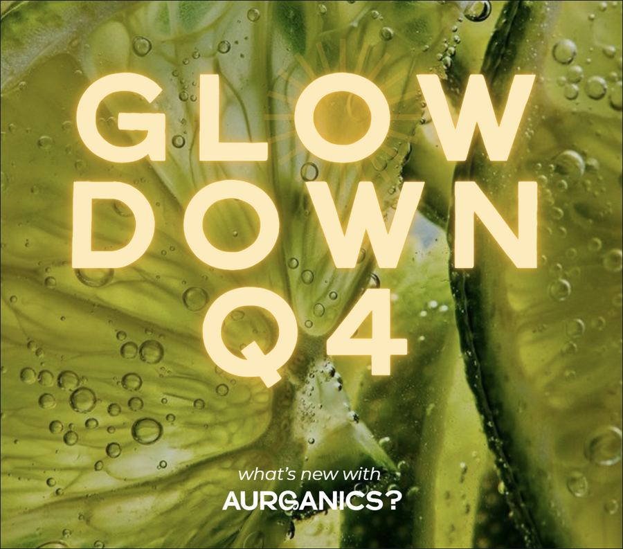The-Glow-Down-Oct-Dec-25 Aurganics Skincare for melanated glowgetters with sensitive skin